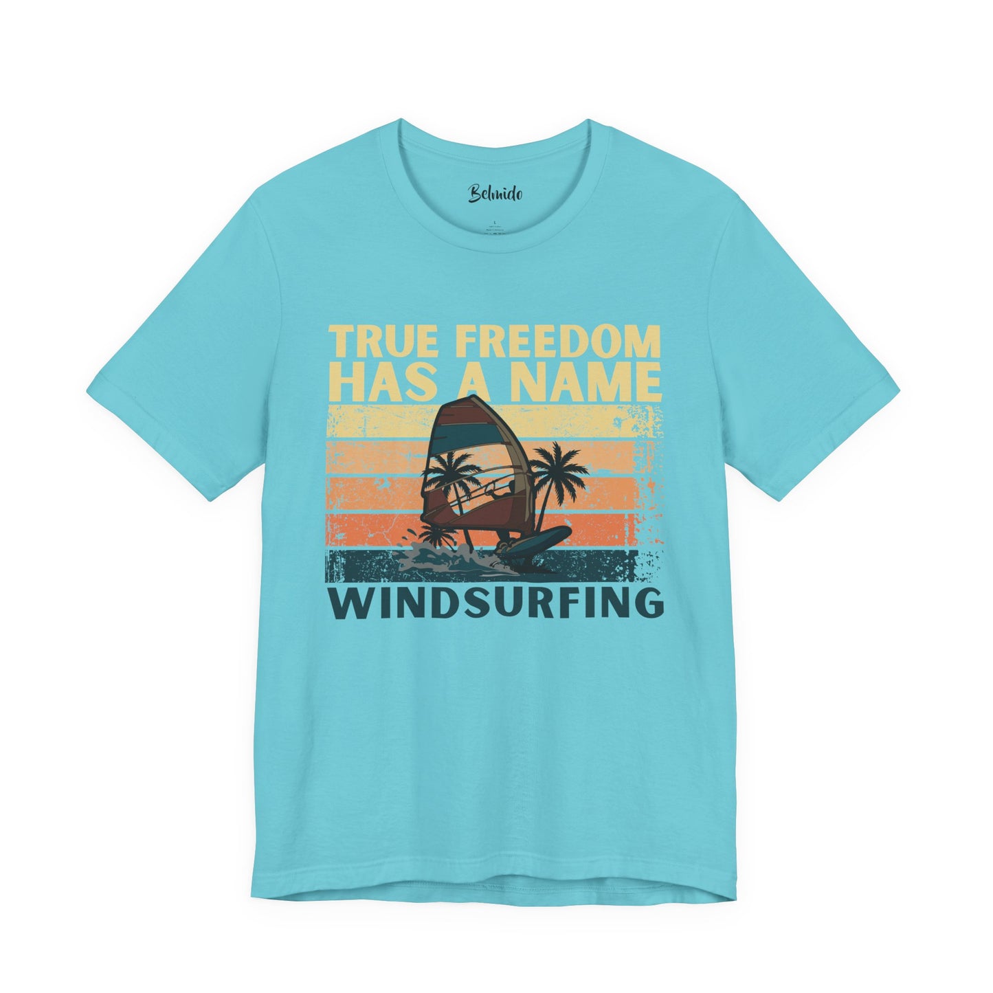 Windsurfing T-Shirt | True Freedom Has A Name