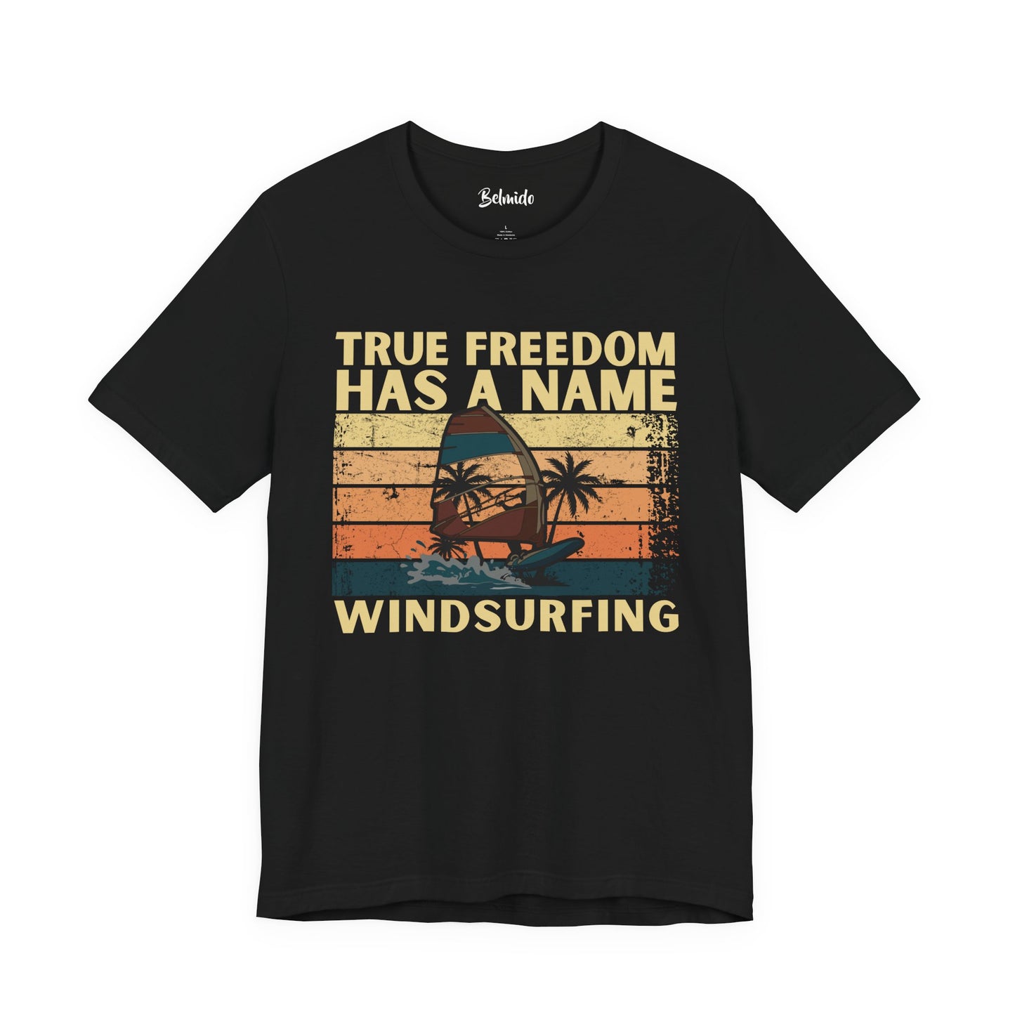 Windsurfing T-Shirt | True Freedom Has A Name